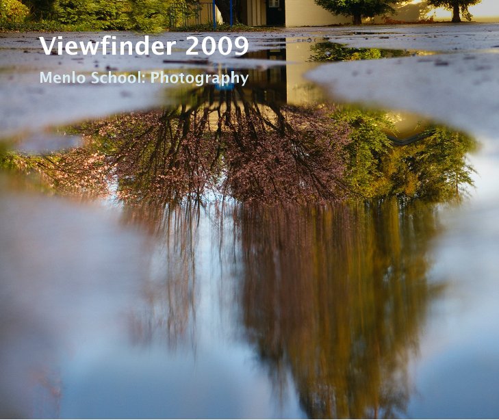 Ver Viewfinder 2009 por Menlo School Photography Students