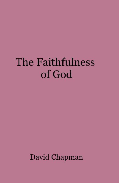 The Faithfulness of God nach David Chapman anzeigen