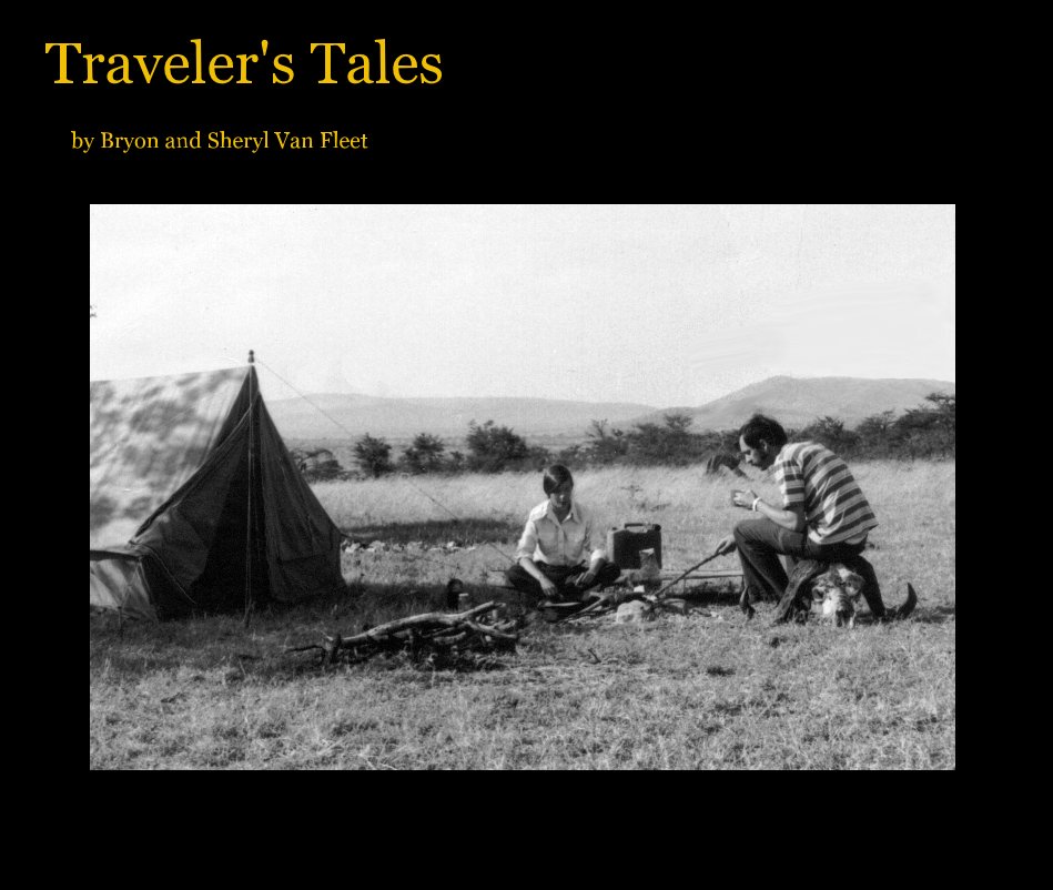 View Traveler's Tales by Bryon and Sheryl Van Fleet