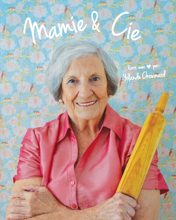 View Mamie & Cie by Yolande Chouinard et Janie Bastien