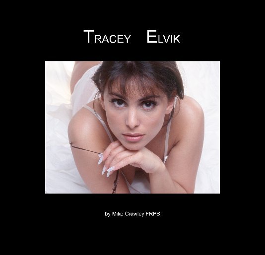 View TRACEY ELVIK by Mike Crawley FRPS