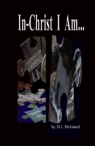 View In-Christ I Am... by Diane J McGarel
