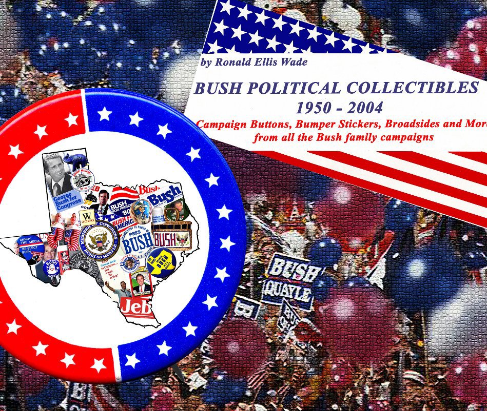 View Bush Political Collectibles by Ronald Ellis Wade