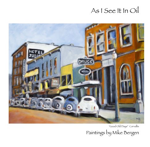 View As I See It In Oil by Mike Bergen