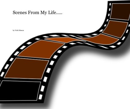 Scenes From My Life..... book cover