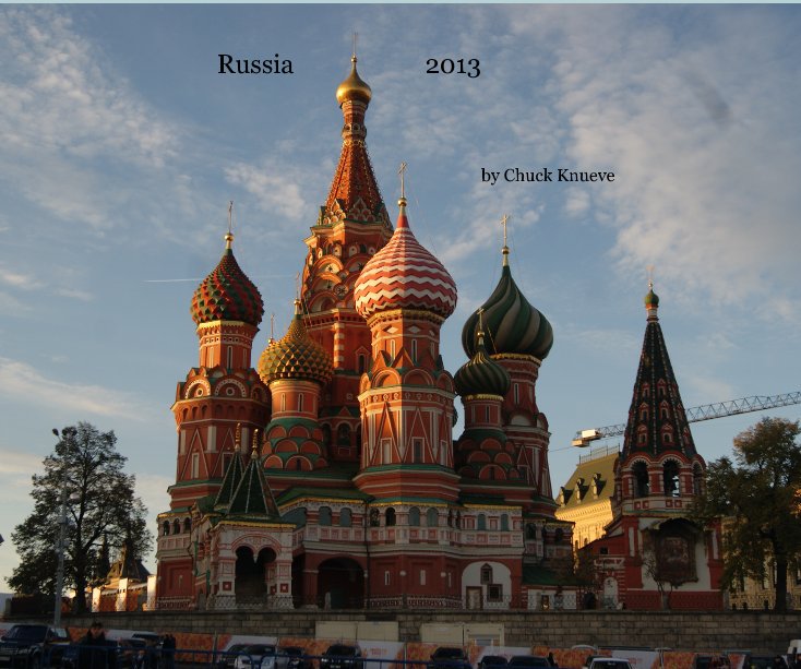 Ver Russia 2013 por Chuck Knueve