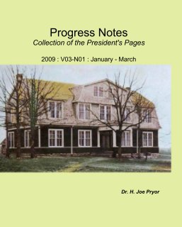 Progress Notes
Collection of the President's Pages

2009 : V03-N01 : January - March book cover