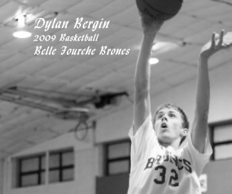 Dylan Bergin 2009 Basketball Belle Fourche Broncs book cover