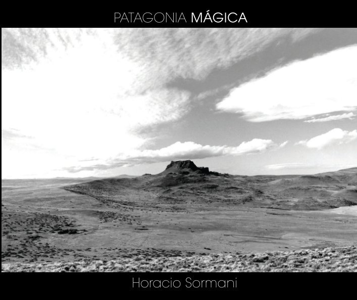 View PATAGONIA MÁGICA by Horacio Sormani