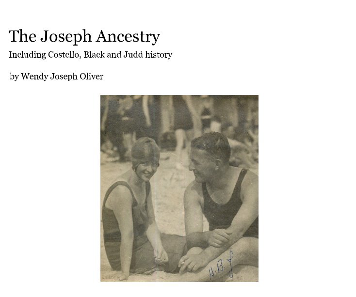 View The Joseph Ancestry by Wendy Joseph Oliver