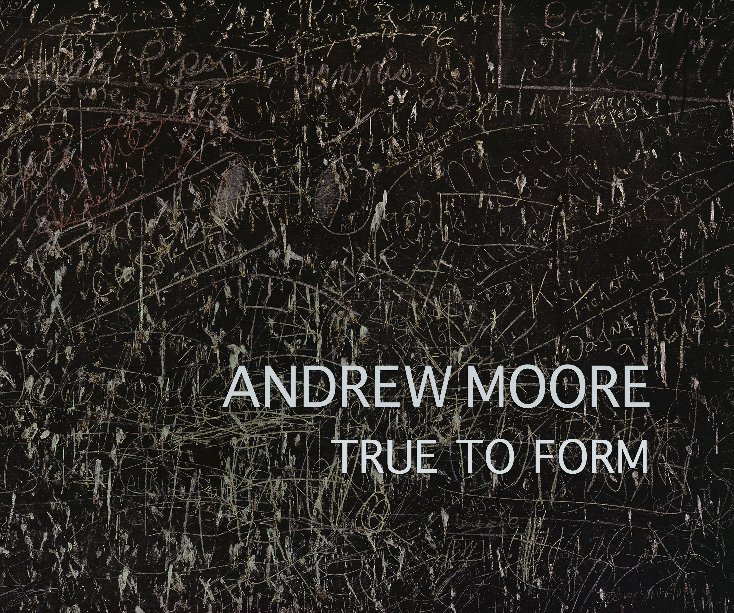 Ver Andrew Moore por David Klein Gallery