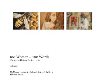 100 Women ~ 100 Words Women in History Project 2012 book cover