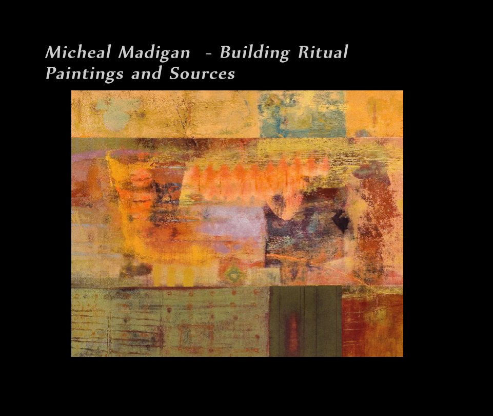 Bekijk Building Ritual op Micheal Madigan