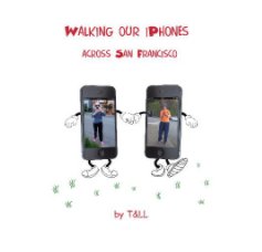 Walking our iPhones across San Francisco book cover