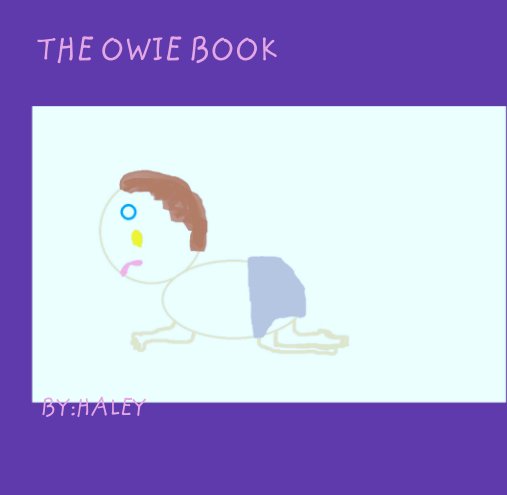 View THE OWIE BOOK by BY:HALEY