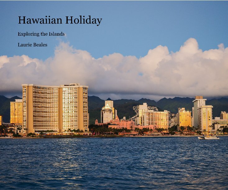 View Hawaiian Holiday by Laurie Beales