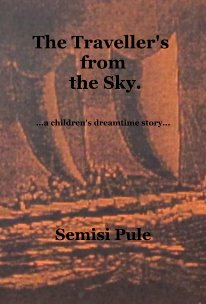 The Traveller's from the Sky. ...a children's dreamtime story... book cover