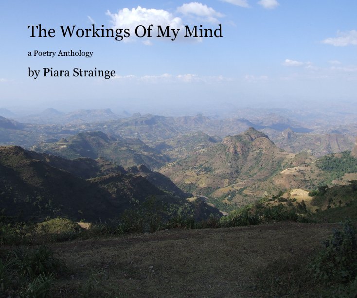 View The Workings Of My Mind by Piara Strainge