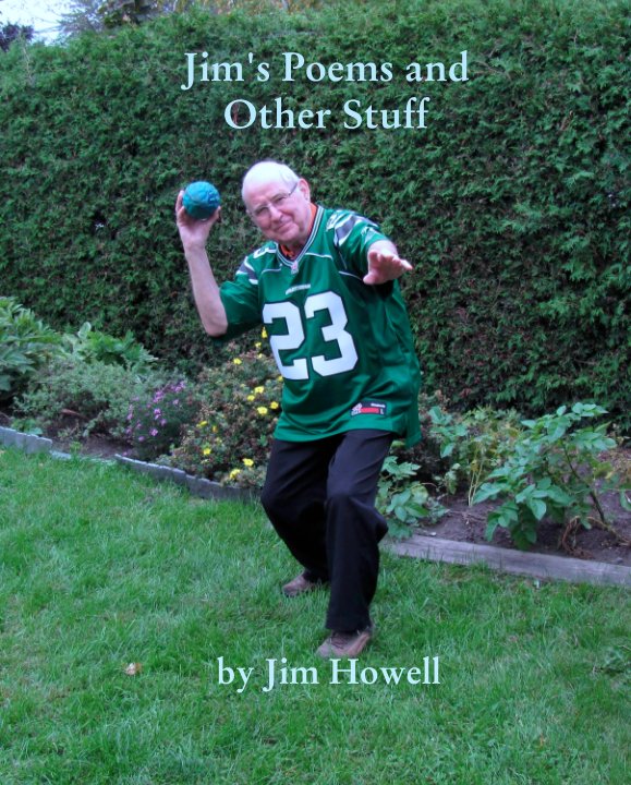 Ver Jim's Poems and 
Other Stuff por Jim Howell