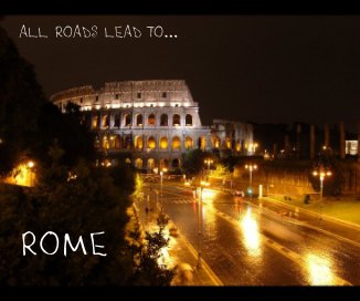 ALL ROADS LEAD TO... ROME book cover
