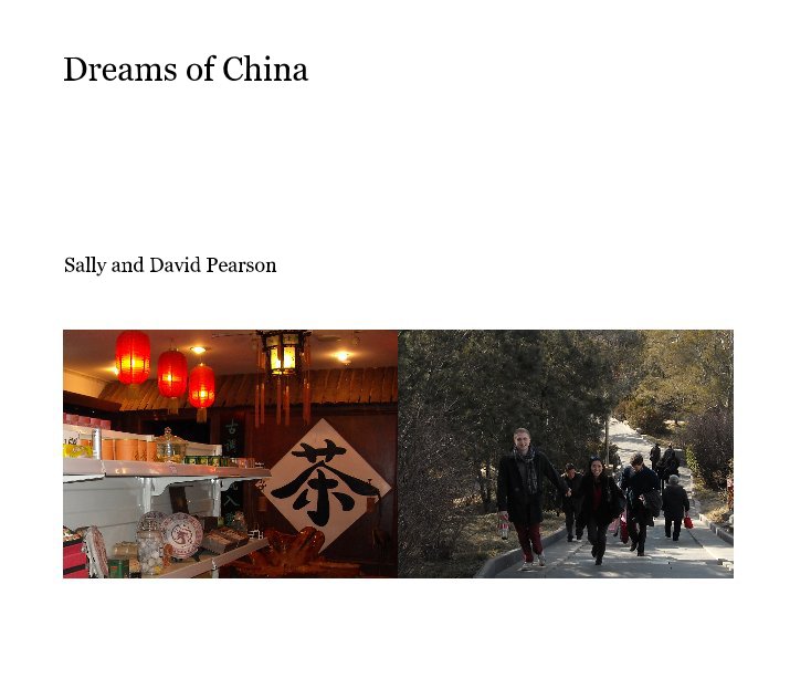 Ver Dreams of China por Sally and David Pearson