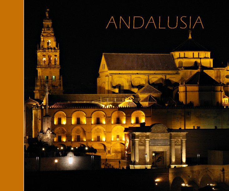 View Andalusia by Pamela Murphy & Feiko Bouman