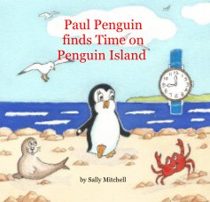 Paul Penguin finds Time on Penguin Island book cover