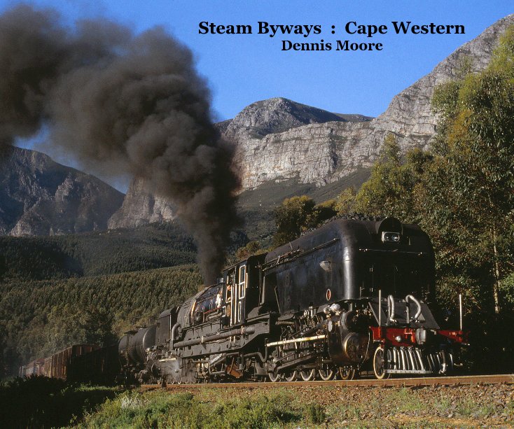 Ver Steam Byways : Cape Western [standard landscape format] por Dennis Moore