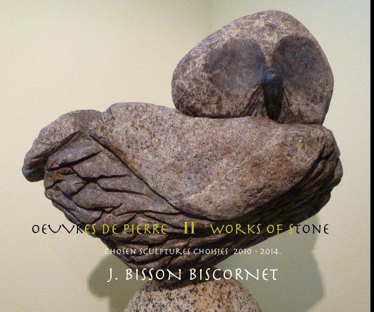 View OEUVRES DE PIERRE II Works of stone by J. BISSON BISCORNET