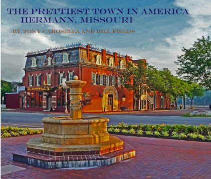 The Prettiest Town in America Hermann, Missouri book cover