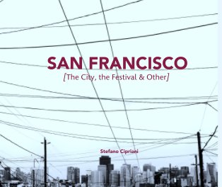 SAN FRANCISCO
                    [The City, the Festival & Other] book cover