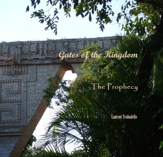 View Gates of the Kingdom by Laurent Trabadello