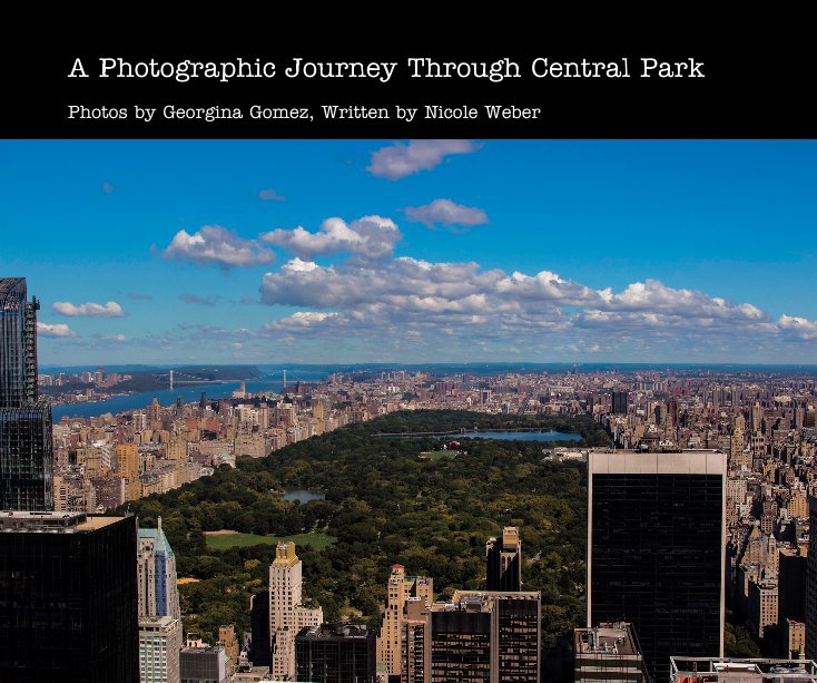 View A Photographic Journey Through Central Park by Photos by Georgina Gomez, Written by Nicole Weber