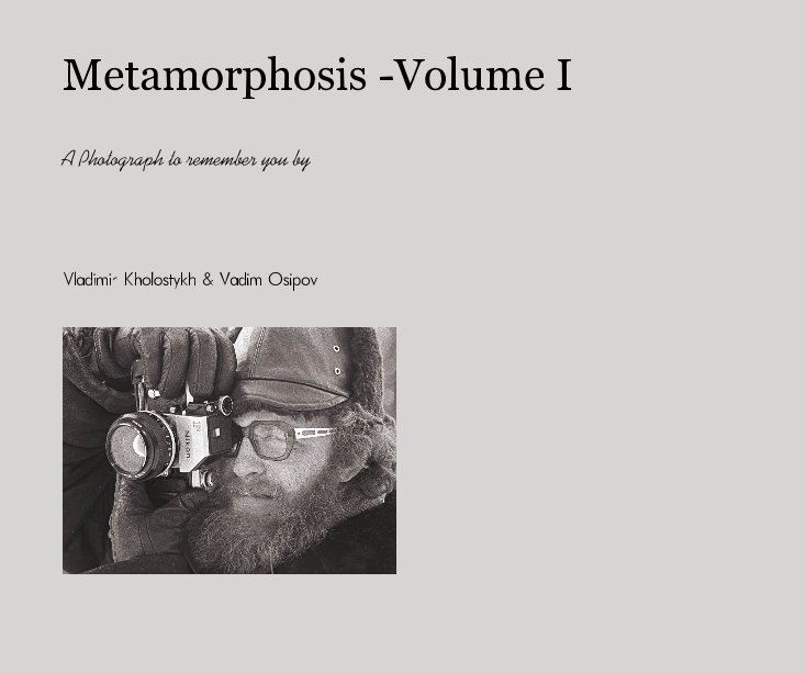 Visualizza Metamorphosis -Volume I di Vladimir Kholostykh & Vadim Osipov