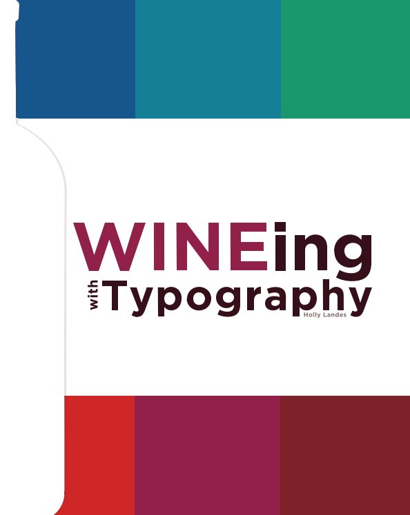 Ver WINEing With Typography por Holly Landes