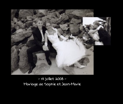 - 19 juillet 2008 - Mariage de Sophie et Jean-Marie book cover