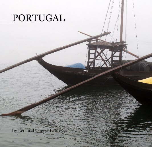 View PORTUGAL by Leo and Cheryl L. Meyer