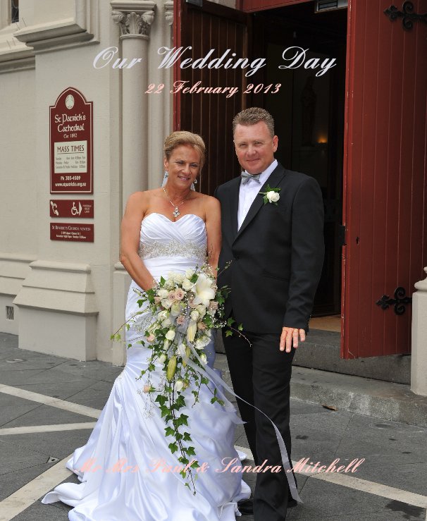 Ver Our Wedding Day 22 February 2013 por Mr Mrs Paul & Sandra Mitchell