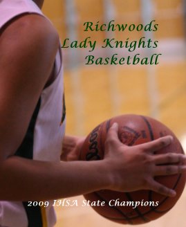 Richwoods Lady Knights Basketball book cover