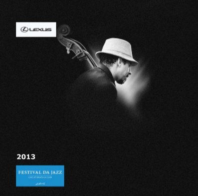 festival da jazz :: 2013 live at dracula club st.moritz :: Edition Lexus book cover