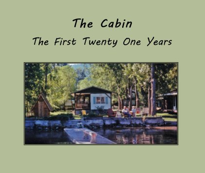 The Cabin The First Twenty One Years book cover
