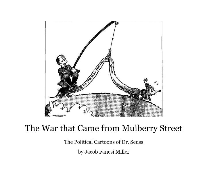 Visualizza The War that Came from Mulberry Street di Jacob Fanesi Miller