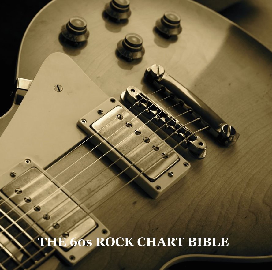 Ver The 60s Rock Chart Bible por Matthew J Boorman