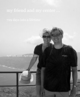 my friend and my center ... 729 days into a lifetime book cover