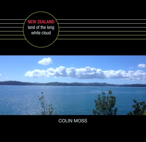 Ver NEW ZEALAND
land of the long white cloud por COLIN MOSS