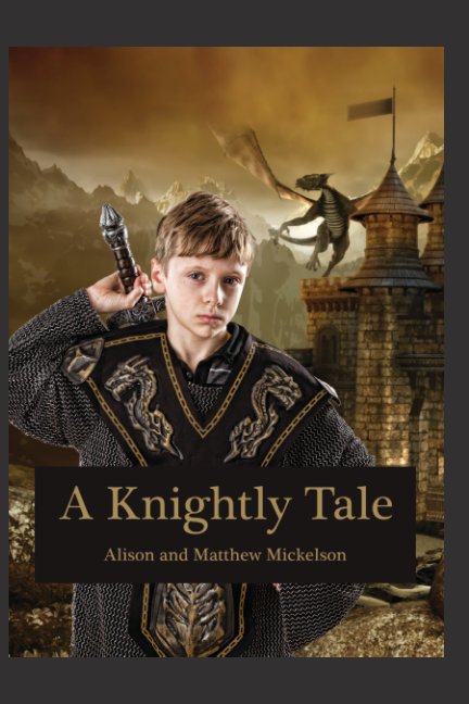 Ver A Knightly Tale por Alison and Matthew Mickelson