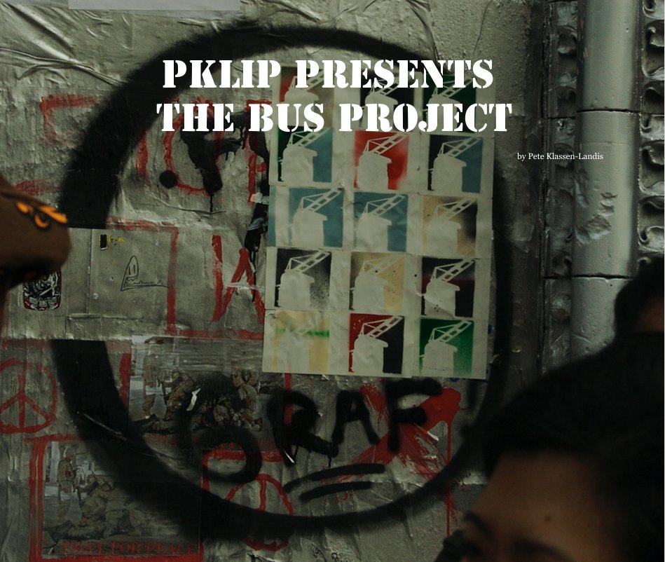 View PKLip Presents The Bus Project by Pete Klassen-Landis