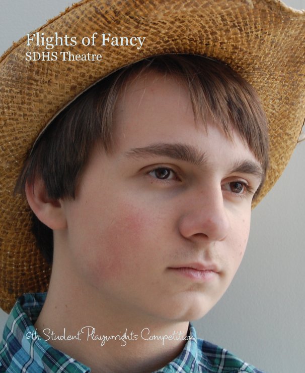 View Flights of Fancy SDHS Theatre by 6th Student Playwrights Competition