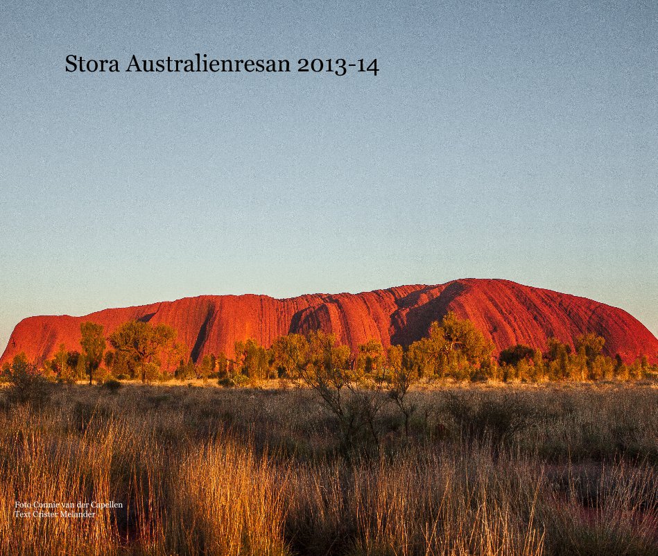 Ver Stora Australienresan 2013-14 por Foto Connie van der Capellen Text Crister Melander