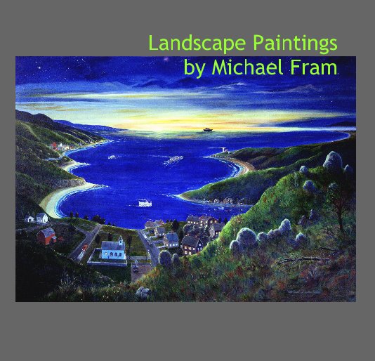 View Landscape Paintings by Michael Fram by Michael Fram